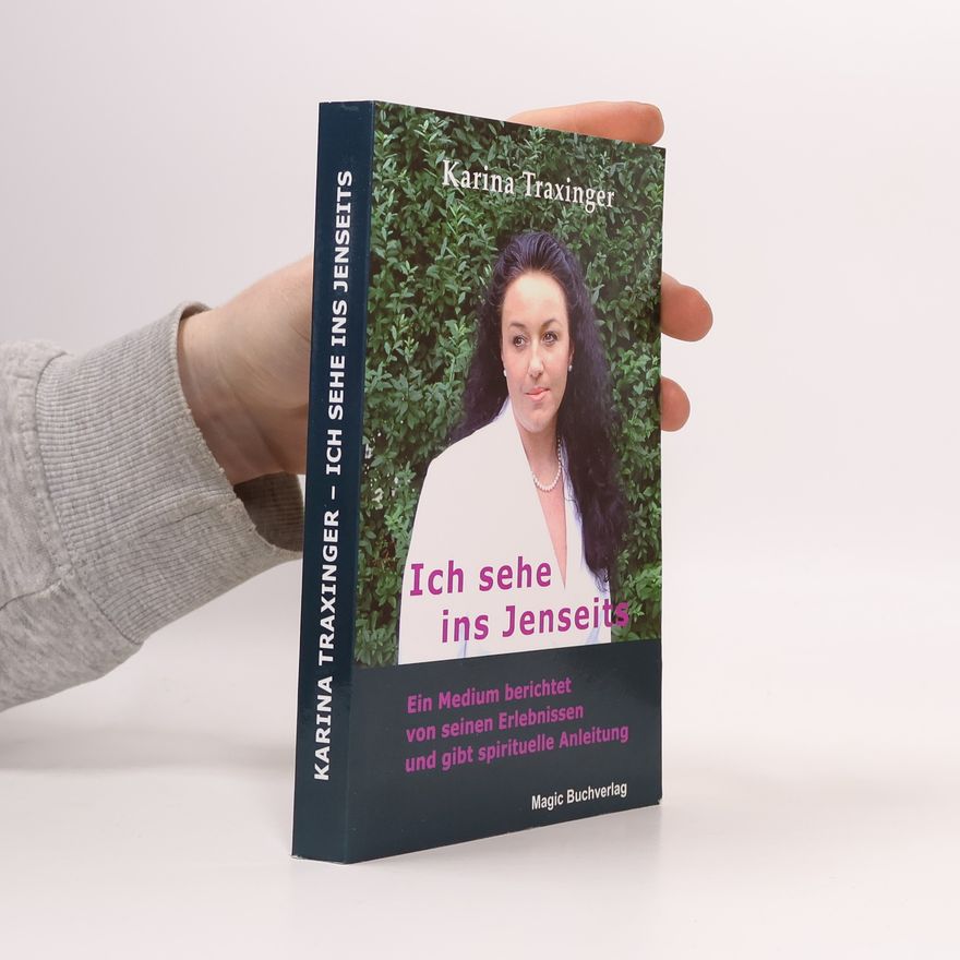 Karina Traxinger Ich sehe ins Jenseits