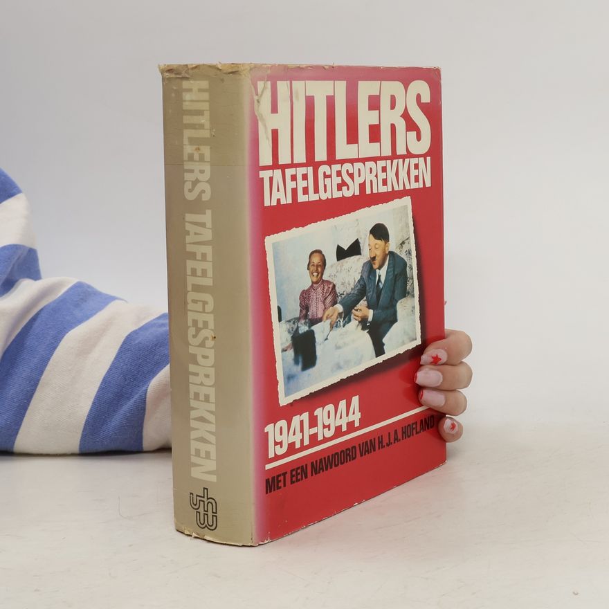 Adolf Hitler Hitlers Tafelgesprekken 1941-1944