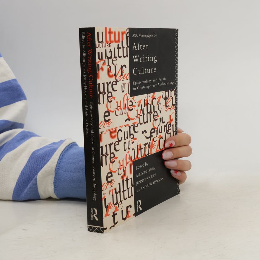 Andrew H. Dawson ASA Monographs - 34: After Writing Culture