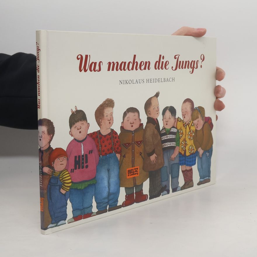 Nikolaus Heidelbach Was machen die Jungs?