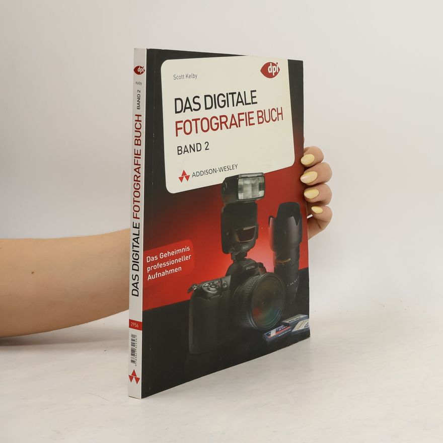 Scott Kelby Das digitale Fotografie-Buch 2