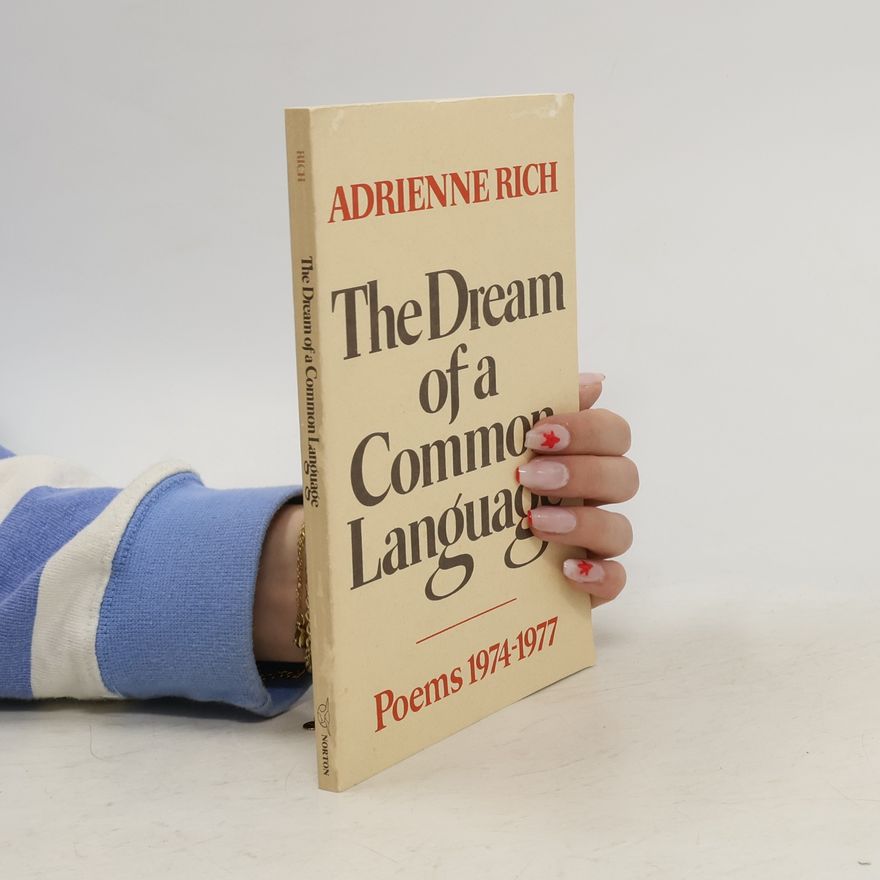 Adrienne Rich The Dream of a Common Language