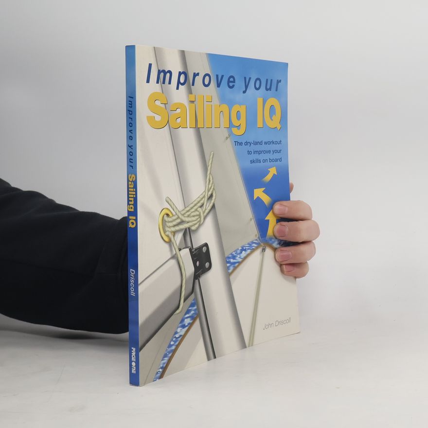 John P. Driscoll Improve Your Sailing IQ