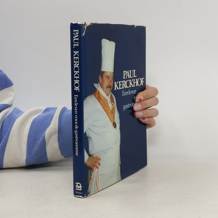 Paul Kerckhof Een leven voor de gastronomie