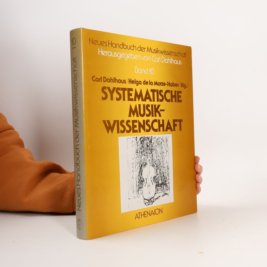 Helga de La Motte Haber Neues Handbuch der Musikwissenschaft - 10: Systematische Musikwissenschaft
