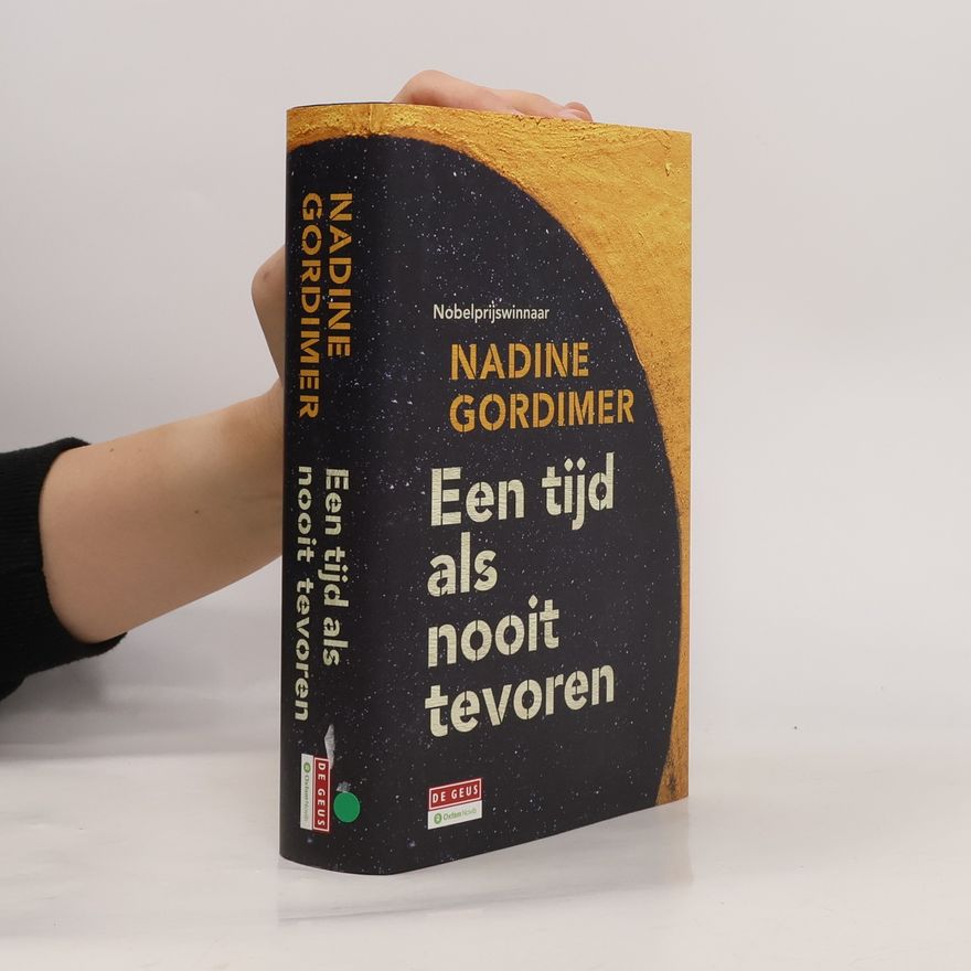 Nadine Gordimer Een tijd als nooit tevoren