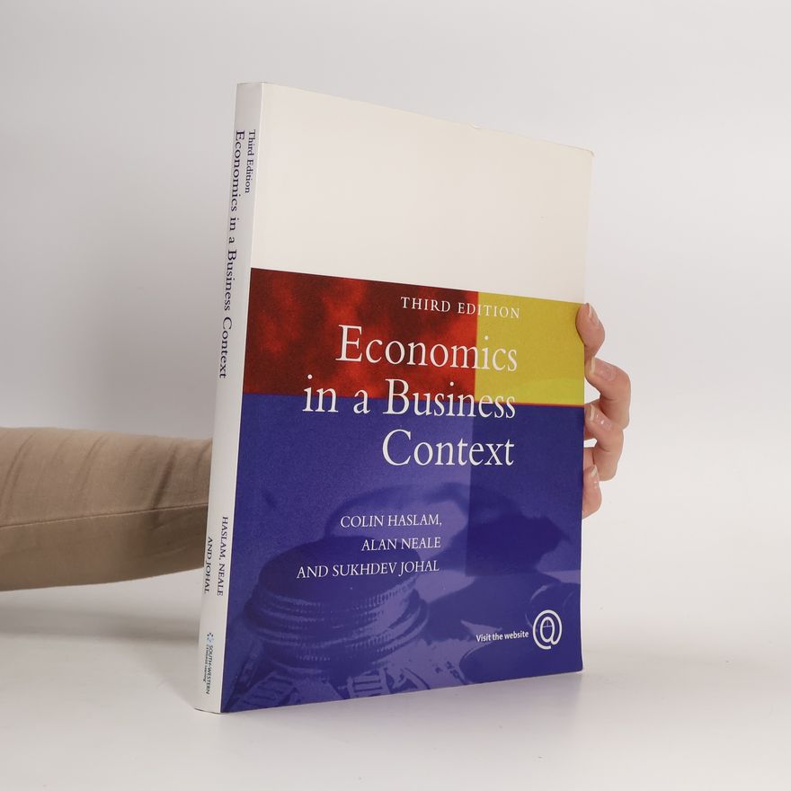 Alan Neale Economics in a Business Context