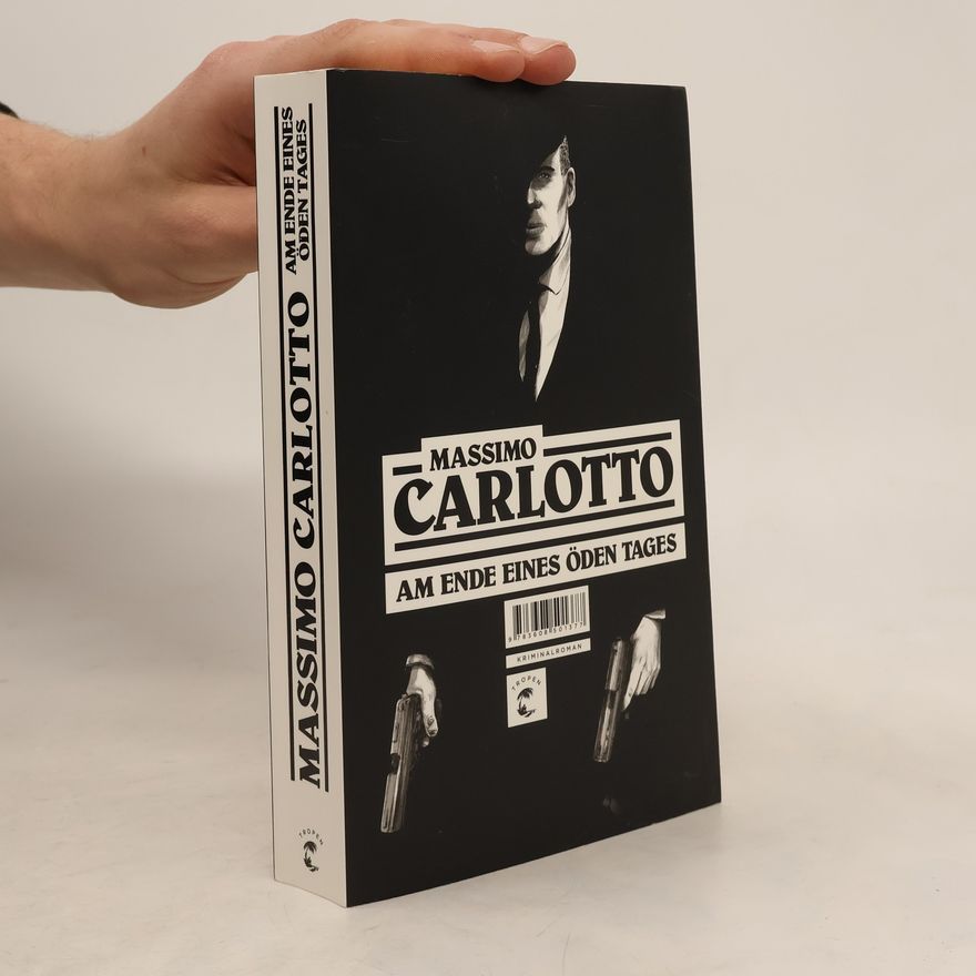Massimo Carlotto Am Ende eines öden Tages
