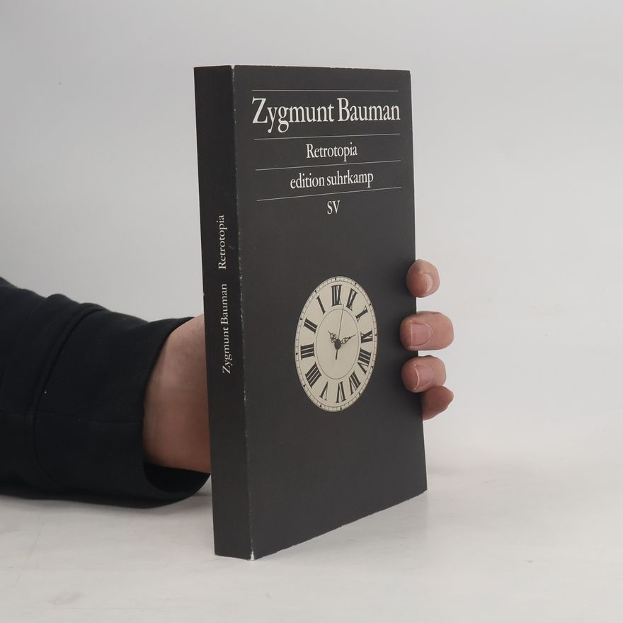 Zygmunt Bauman Retrotopia