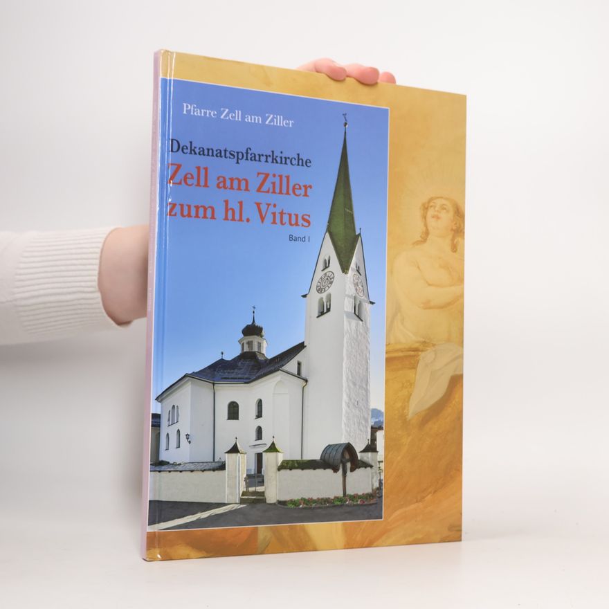 Autorenkollektiv Dekanatspfarrkirche Zell am Ziller zum hl. Vitus