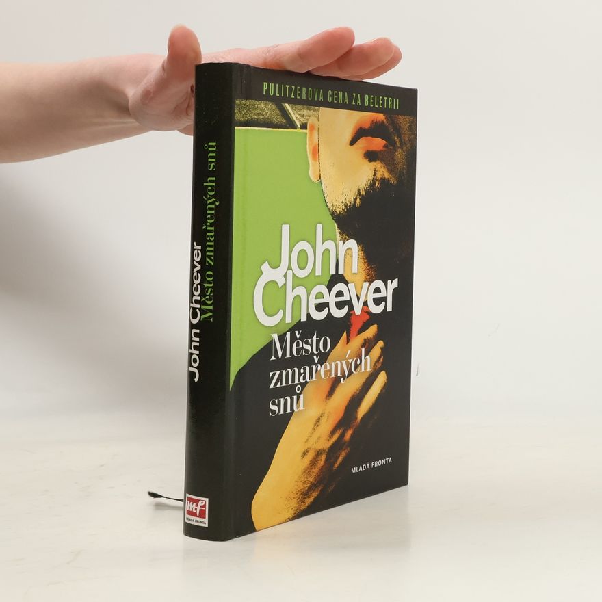 John Cheever Město zmařených snů