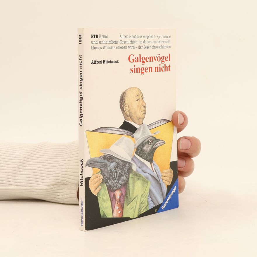 Alfred Hitchcock Galgenvögel singen nicht