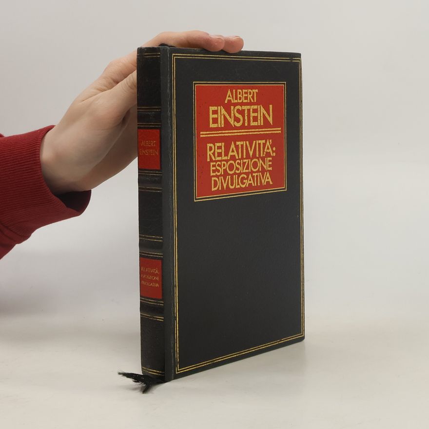 Albert Einstein Relatività. Esposizione divulgativa
