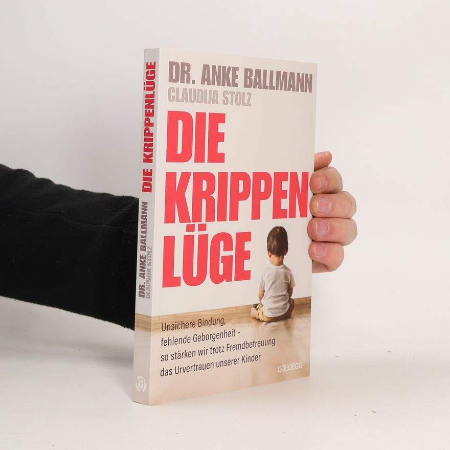 Dr. Anke Ballmann Die Krippen-Lüge