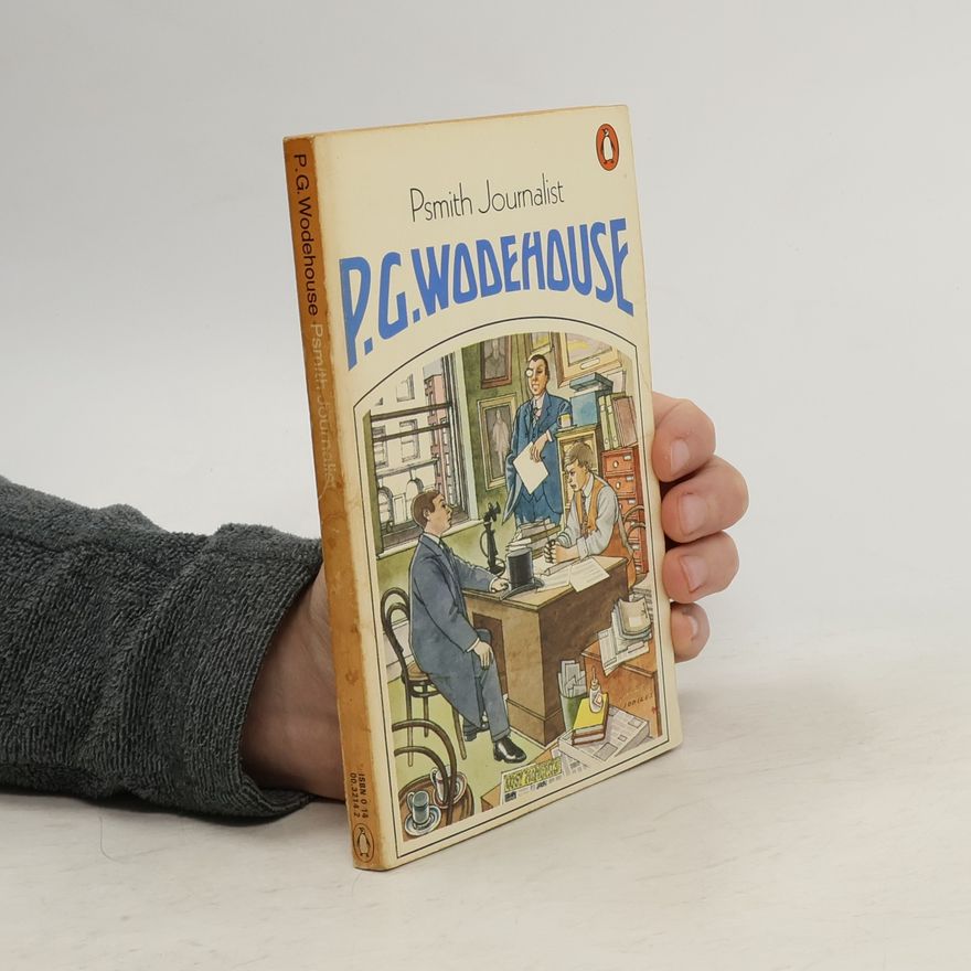 Pelham Wodehouse Psmith, Journalist