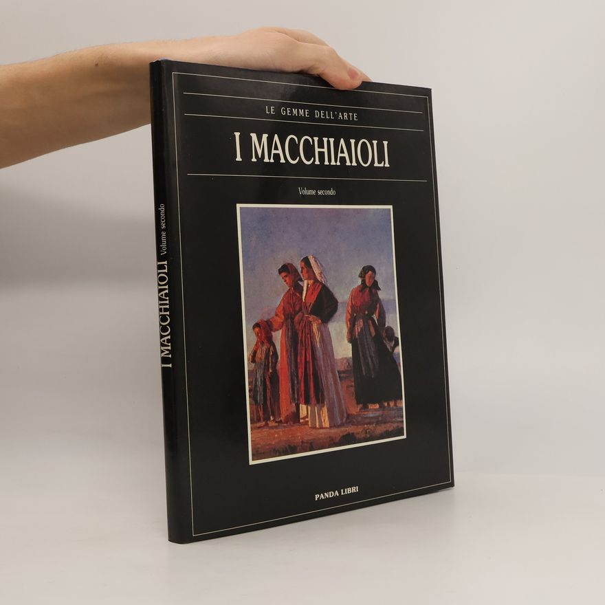 Various authors Le Gemme dell'Arte - 2: I Macchiaioli