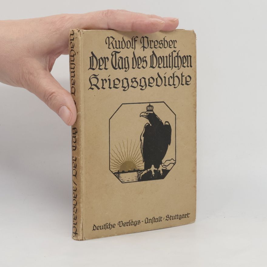 Rudolf Presber Der Tage des deutschen Kriegsgedichte