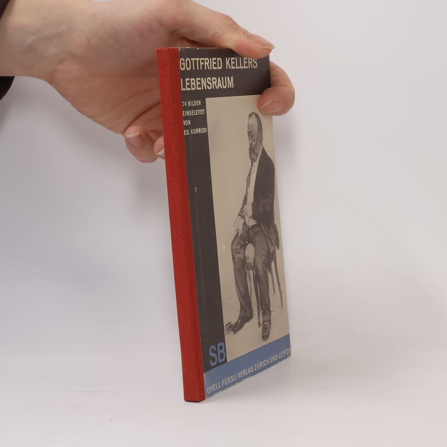 Gottfried Keller Gottfried Kellers Lebensraum