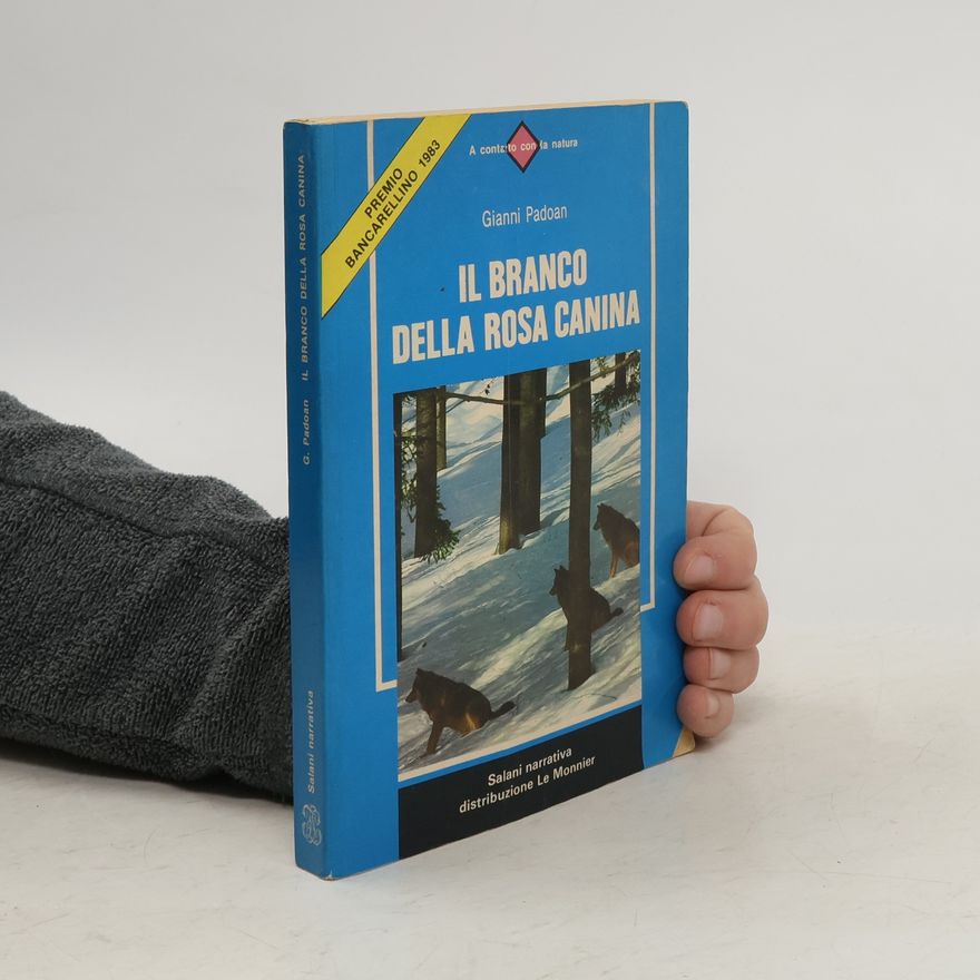 Gianni Padoan Il branco della rosa canina