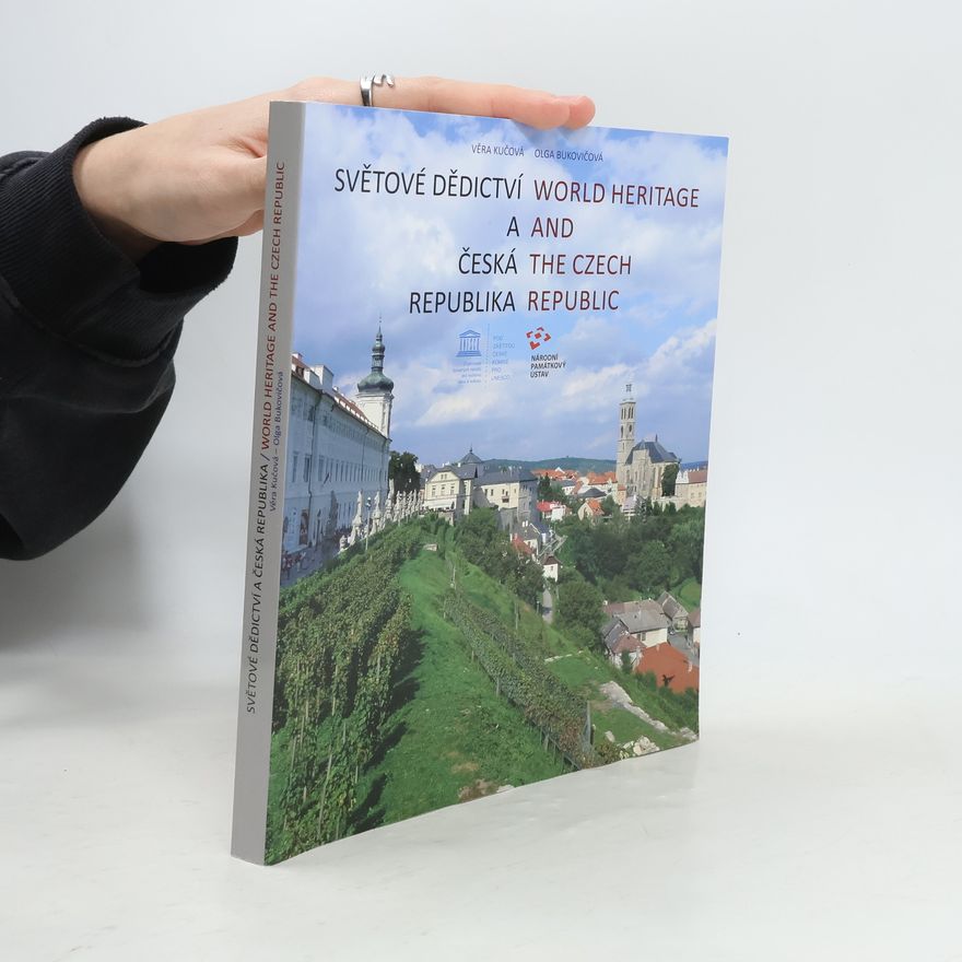 Olga Bukovičová Světové dědictví a Česká republika / World heritage and the Czech Republic