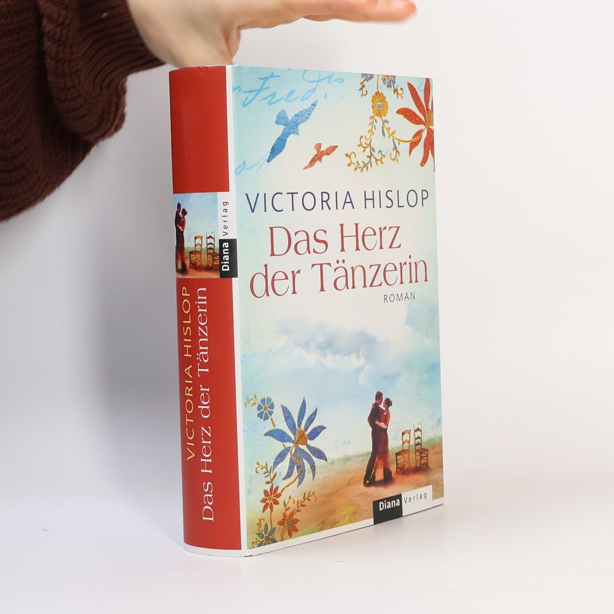 Victoria Hislop Das Herz der Tänzerin