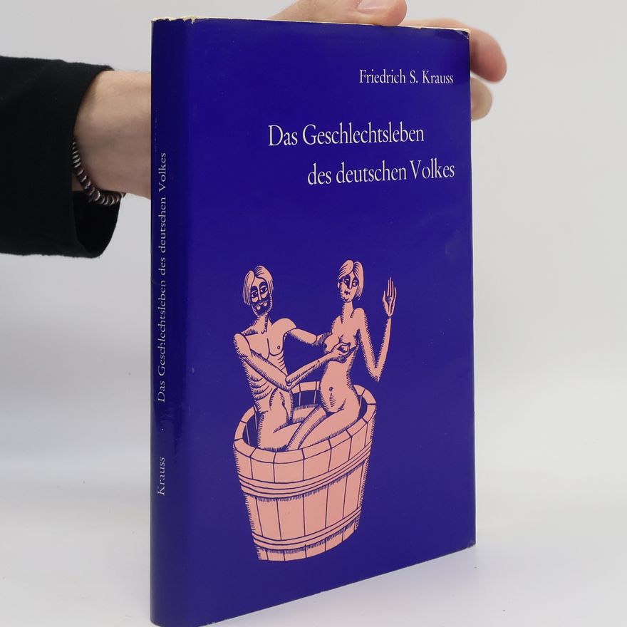 Friedrich Salomon Krauss Das Geschlechtsleben des deutschen Volkes