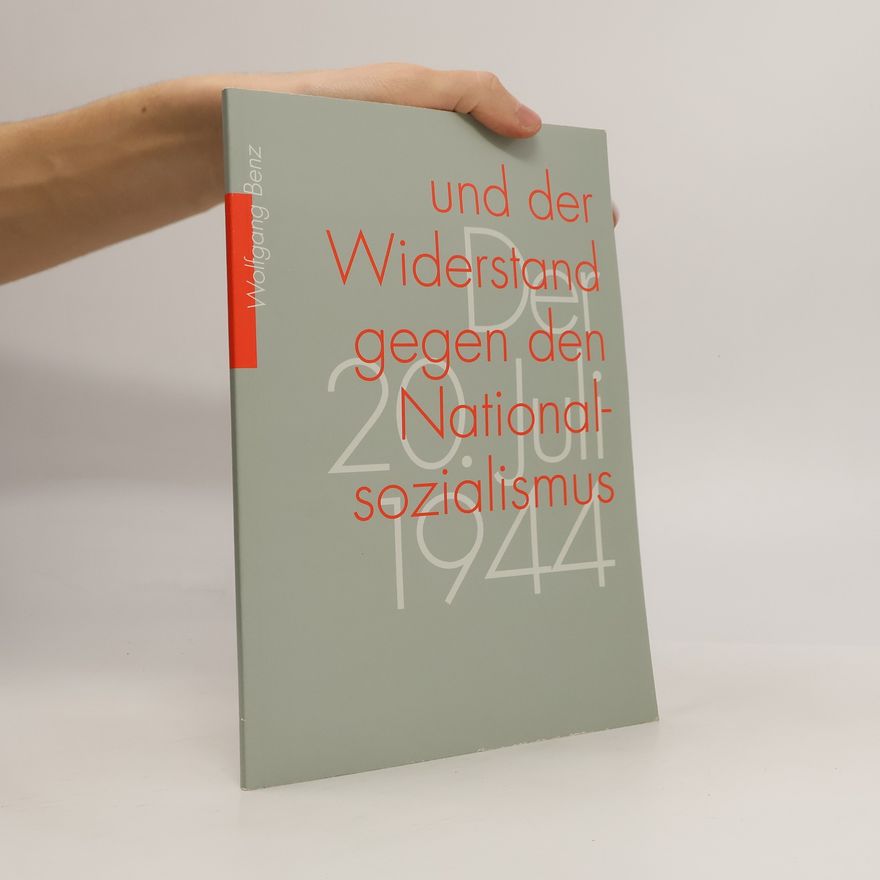 Wolfgang J. Mommsen Der 20. Juli 1944 und der Widerstand gegen den Nationalsozialismus