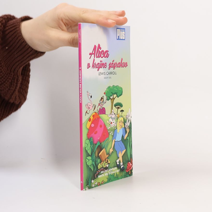 Lewis Carroll Alica v krajine zázrakov (druhý diel)