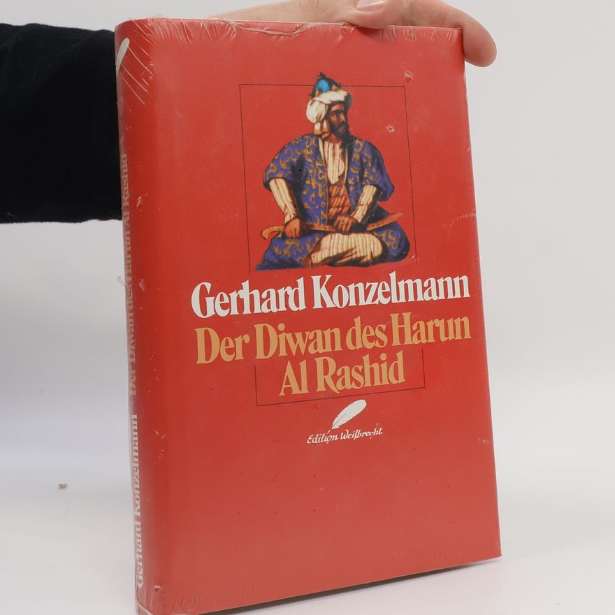 Gerhard Konzelmann Der Diwan des Harun Al Rashid