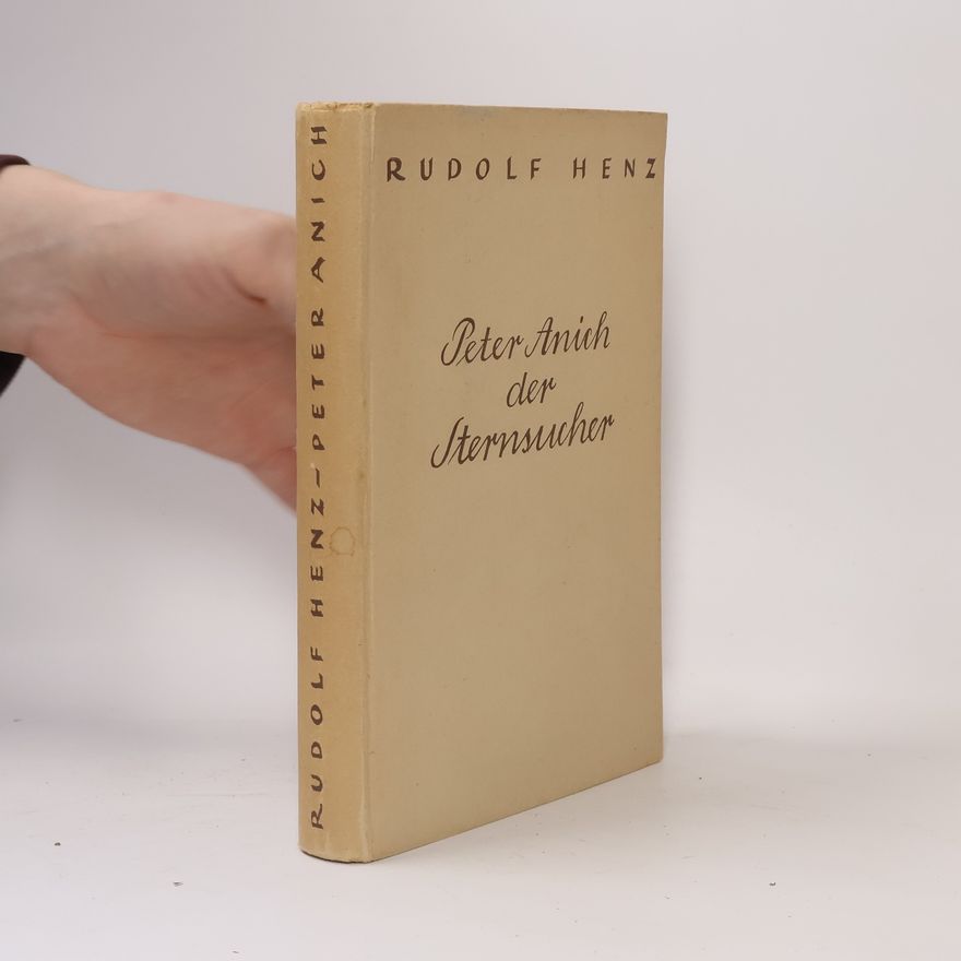 Rudolf Henz Peter Anich, der Sternsucher