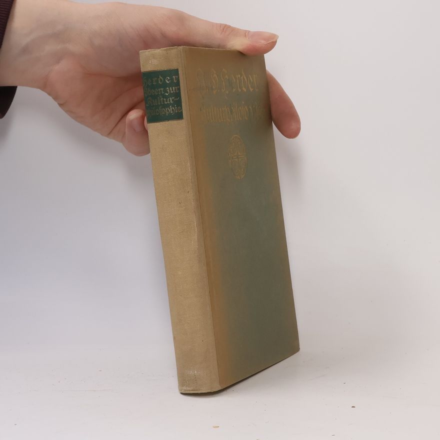 Johann Gottfried Herder Ideen zur Kulturphilosophie