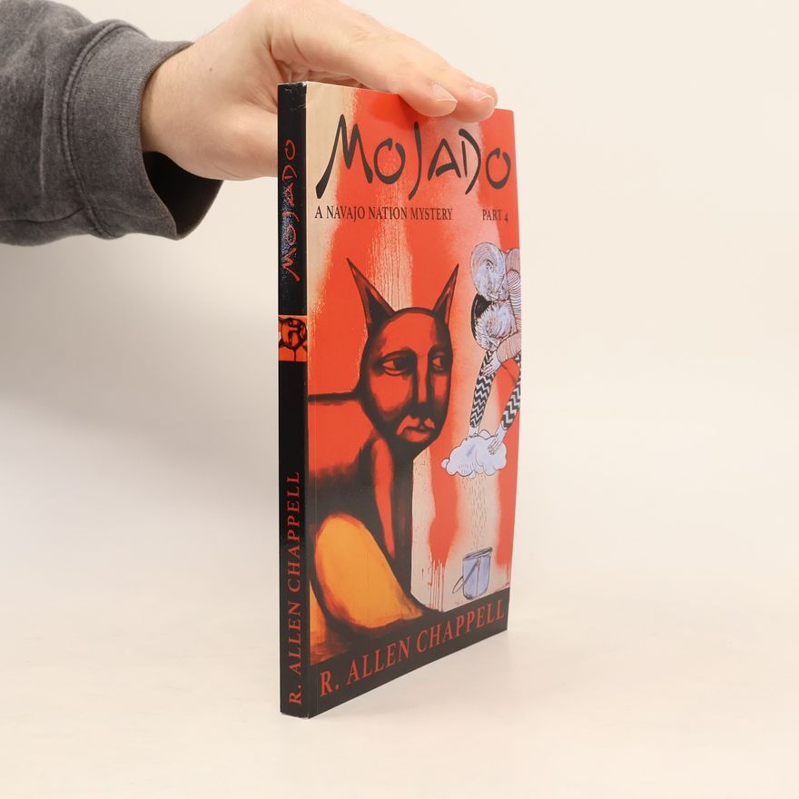 R. Allen Chappell A Navajo Nation Mystery - 4: Mojado