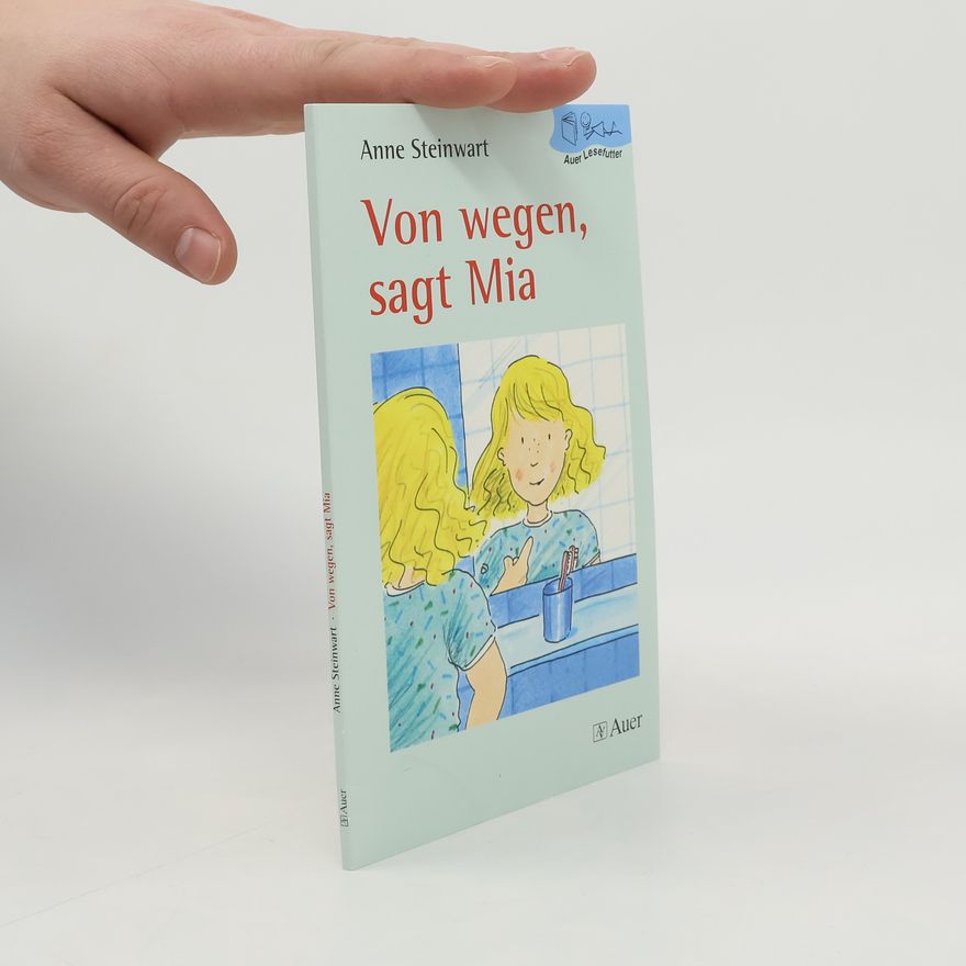 Anne Steinwart Von wegen, sagt Mia