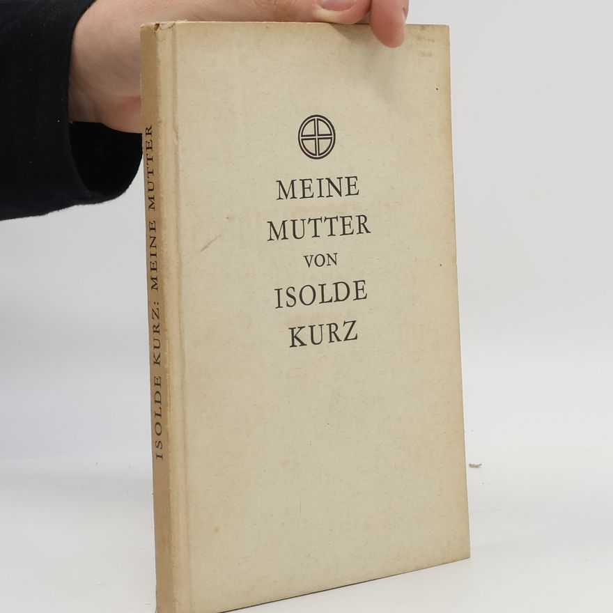 Isolde Kurz Meine Mutter