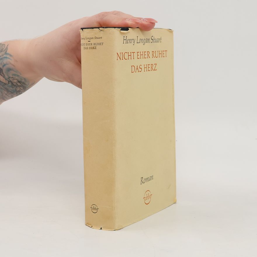 Henry Longan Stuart Nicht eher ruhet das Herz