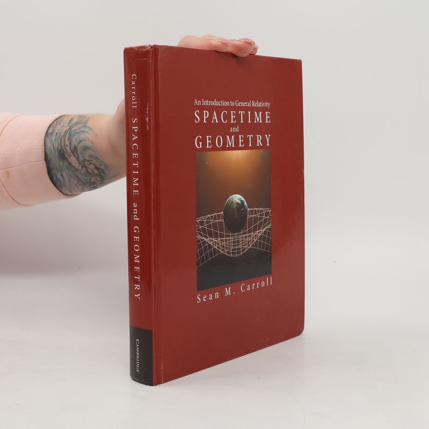 Sean M. Carroll Spacetime and Geometry