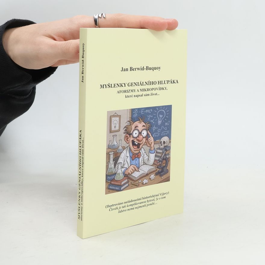 Jan Berwid-Buquoy Myšlenky geniálního hlupáka