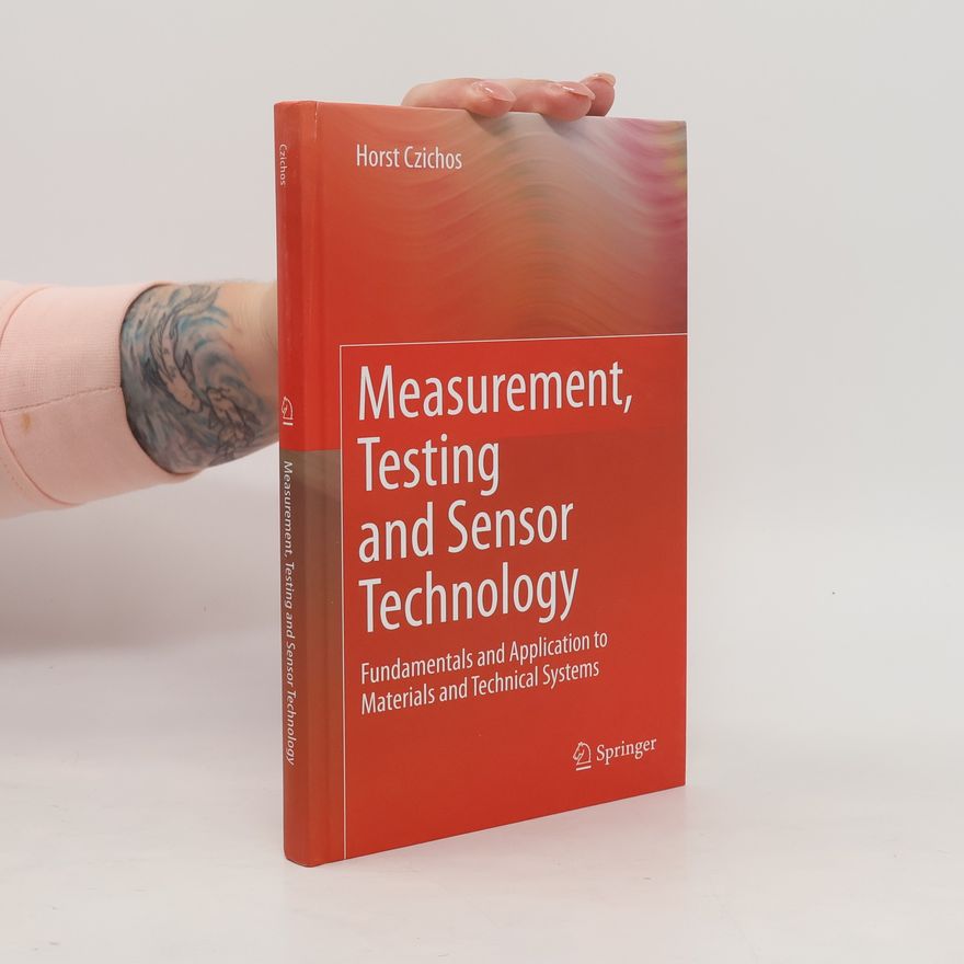 Horst Czichos Measurement, Testing and Sensor Technology