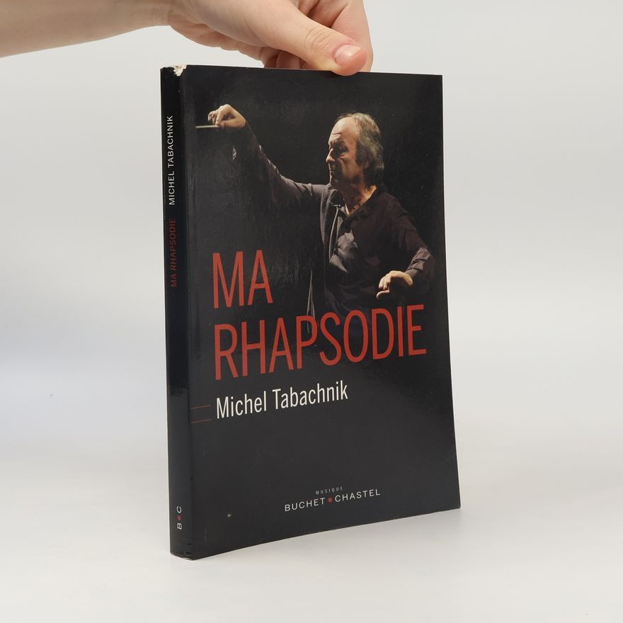Michel Tabachnik Ma rhapsodie