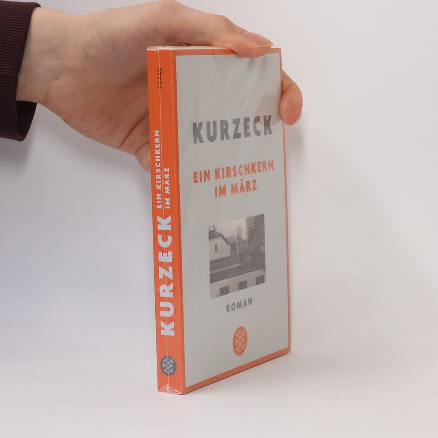 Peter Kurzeck Ein Kirschkern im März