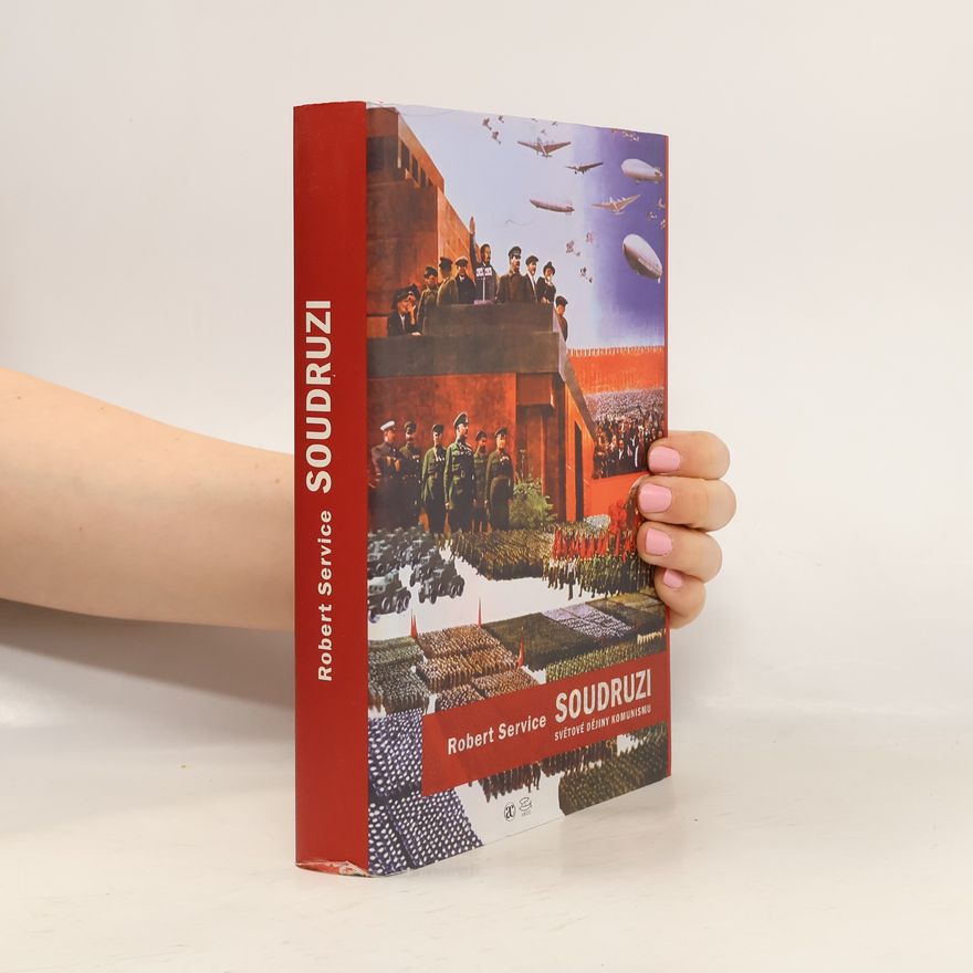 Robert Service Soudruzi: Světové dějiny komunismu