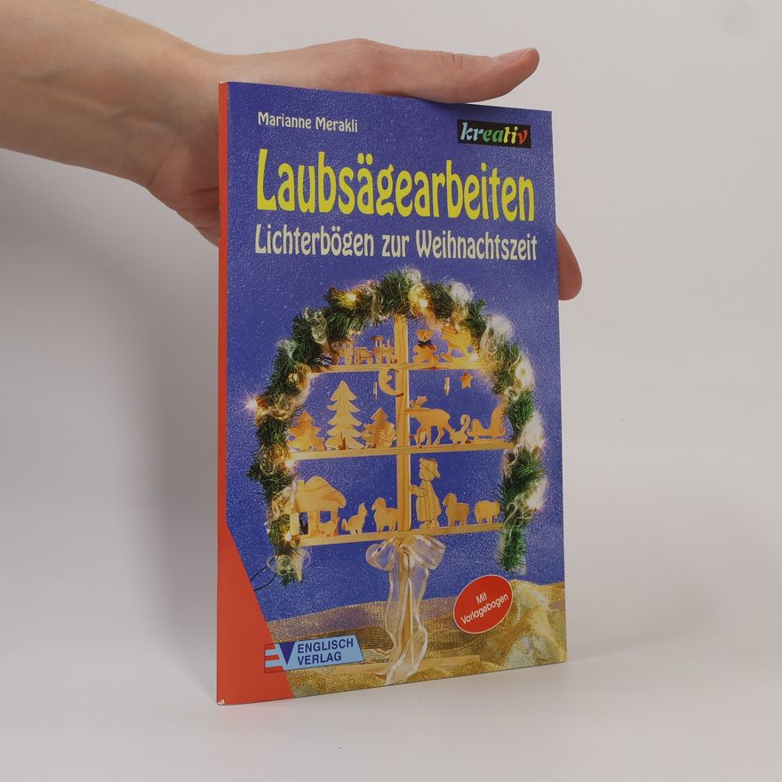 Marianne Merakli Laubsägearbeiten - Lichterbögen zur Weihnachtszeit