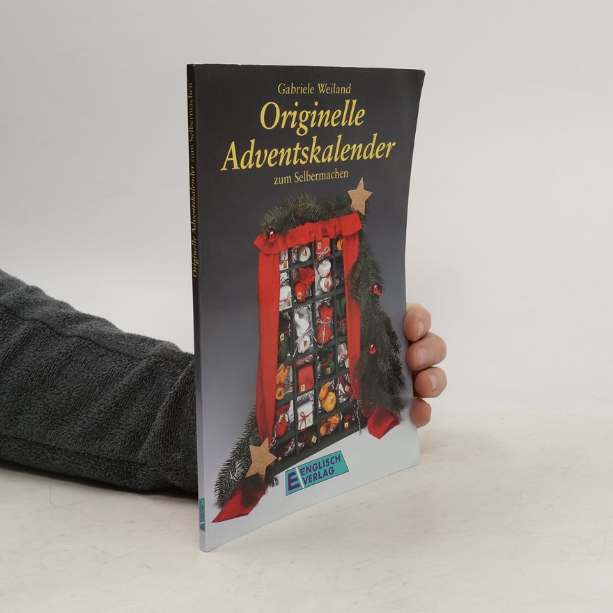Gabriele Weiland Originelle Adventskalender zum Selbermachen