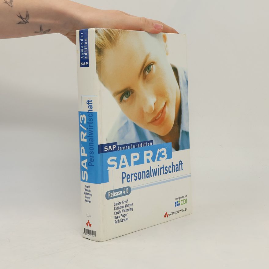 Carola Völkening SAP Anwenderedition: SAP R 3 - Personalwirtschaft: Release 4.6