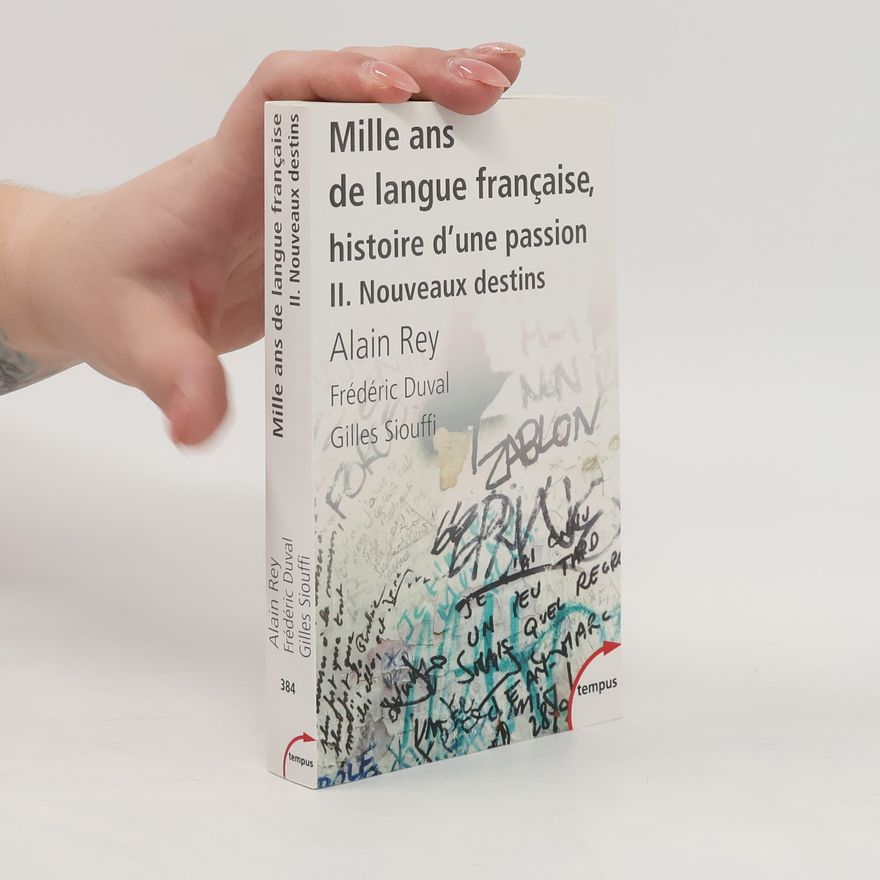 Frederic Duval Mille ans de langue française - 2: Nouveaux destins