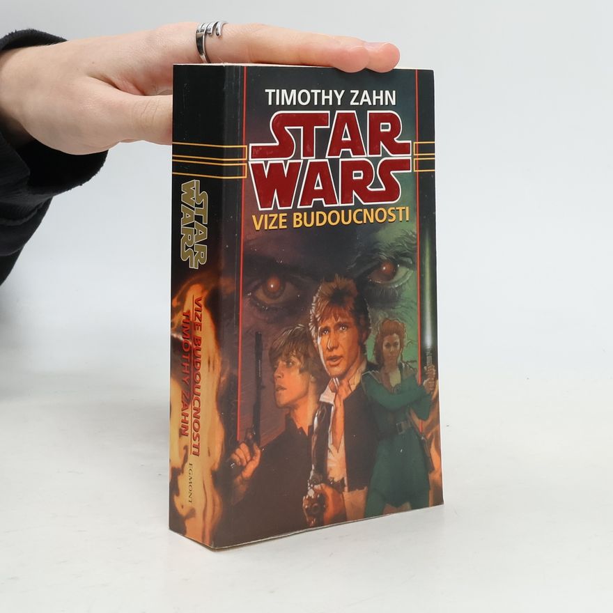Timothy Zahn Star Wars. Vize budoucnosti.