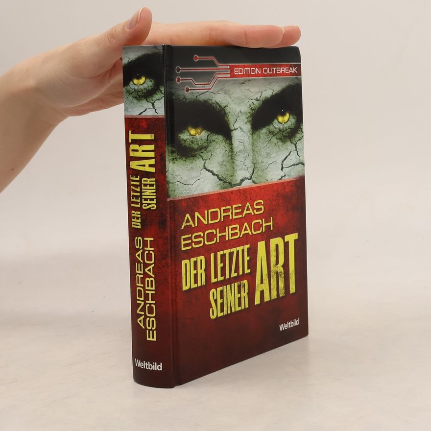 Andreas Eschbach Der Letzte seiner Art