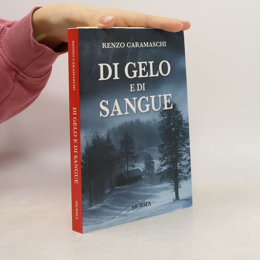 Renzo Caramaschi Di gelo e di sangue