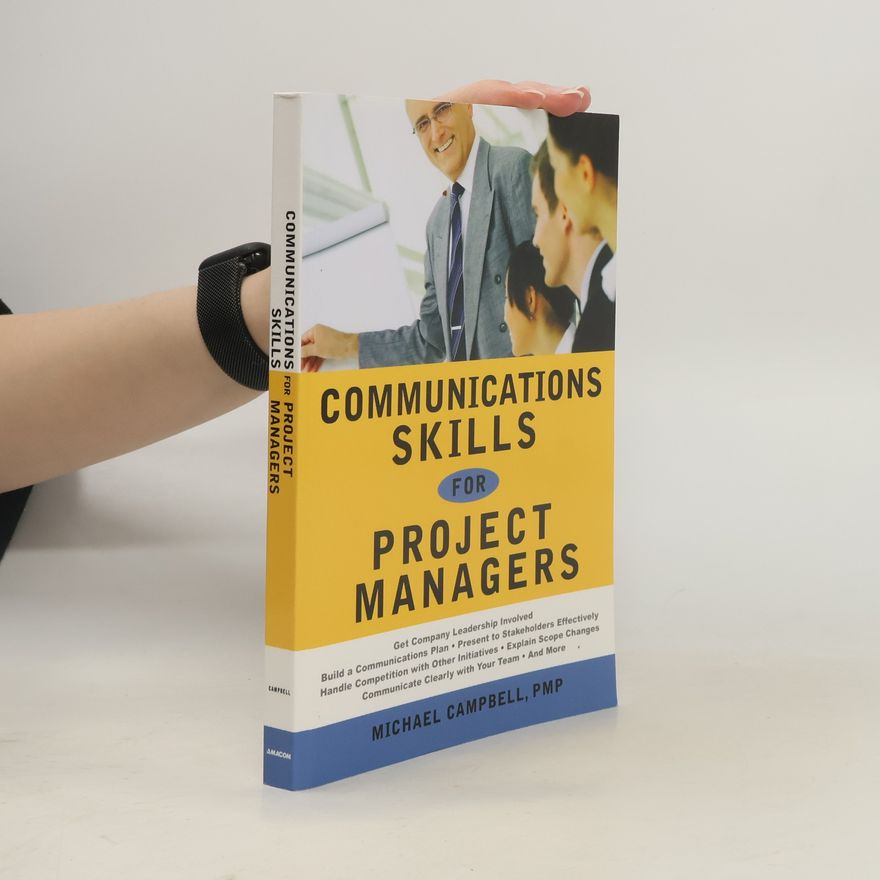 Michael G. Campbell Communications Skills for Project Managers