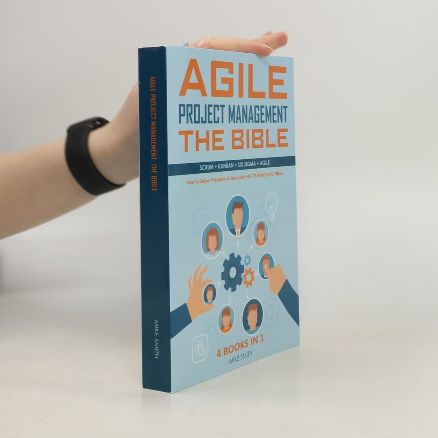 Mike Smith Agile Project Management The Bible